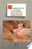 libro La Política De La Fe Y La Política Del Escepticismo
